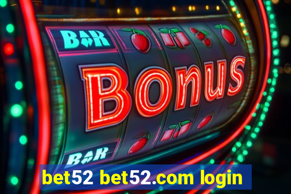 bet52 bet52.com login